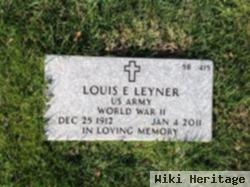 Louis E Leyner