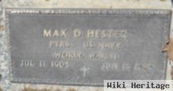 Max D Hester