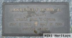 Lawrence F Hobbs, Jr