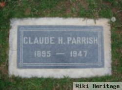 Claude H Parrish