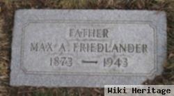 Max A Friedlander