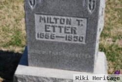 Milton T Etter