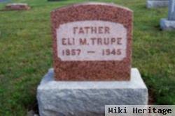 Eli M. Trupe