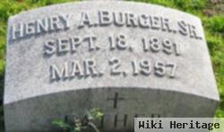 Henry A Burger, Sr