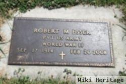 Robert M Esser