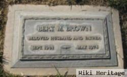 Bert M Brown