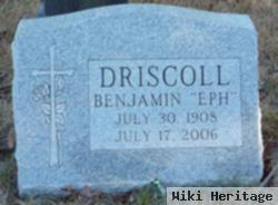 Benjamin Ephraim "eph" Driscoll