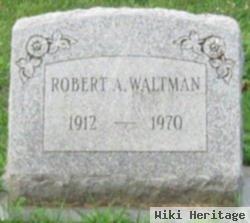 Robert A Waltman