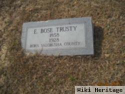 E Bose Trusty