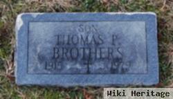 Thomas P Brothers