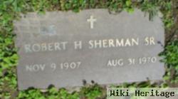 Robert H Sherman, Sr