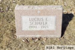 Lucius E. Schafer