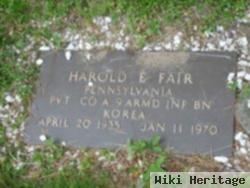 Harold E Fair