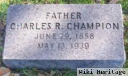 Charles R Champion