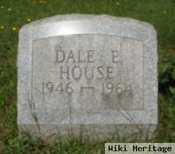 Dale E. House