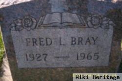 Fred L Bray