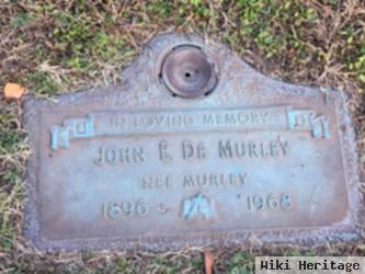 John E De Murley