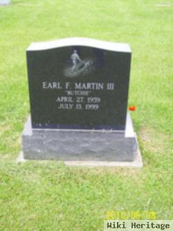 Earl F "butchie" Martin, Iii