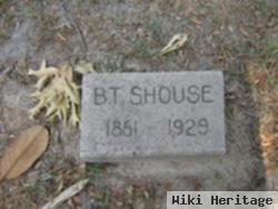 B T Shouse