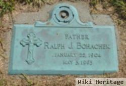 Ralph J Bohachek