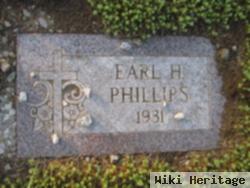 Earl H Phillips