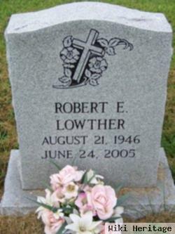 Robert E Lowther