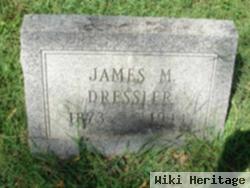 James M. Dressler