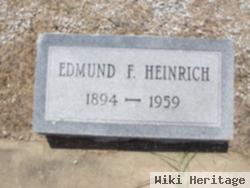 Edmund F Heinrich