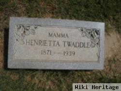 Henrietta Twigs Poteet Twaddle