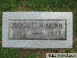 Margaret M Brown