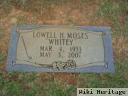 Lowell H "whitey" Moses