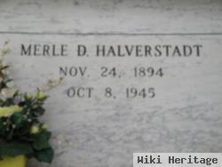Merle D Halverstadt