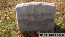 Elizabeth B Felton