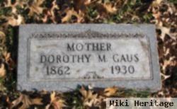 Maria Dorothea "dorothy" Mertz Gaus