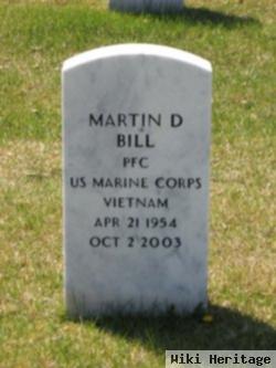 Martin D Bill