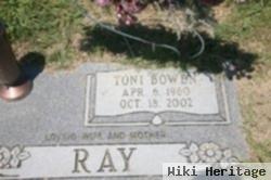 Toni Bowen Ray