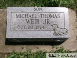 Michael Thomas Weir, Jr