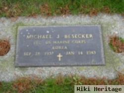 Michael J Besecker