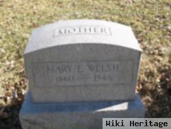 Mary E Welsh