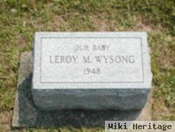 Leroy M. Wysong