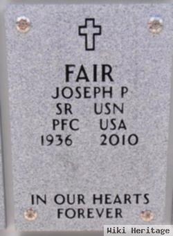 Joseph P Fair