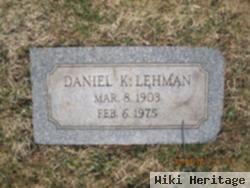 Daniel K Lehman