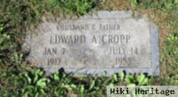 Edward A Cropp