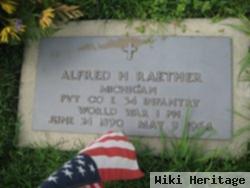 Pvt Alfred H Raether