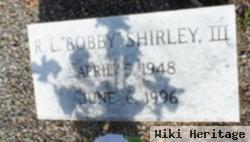 Robert Laylon "bobby" Shirley, Iii