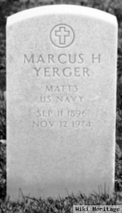 Marcus H Yerger