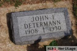 John F Determann