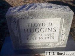 Floyd D Huggins