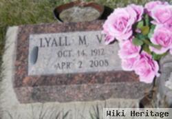 Lyall M Vick