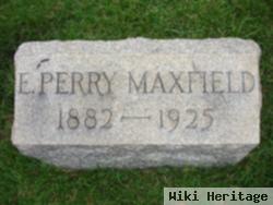 E. Perry Maxfield